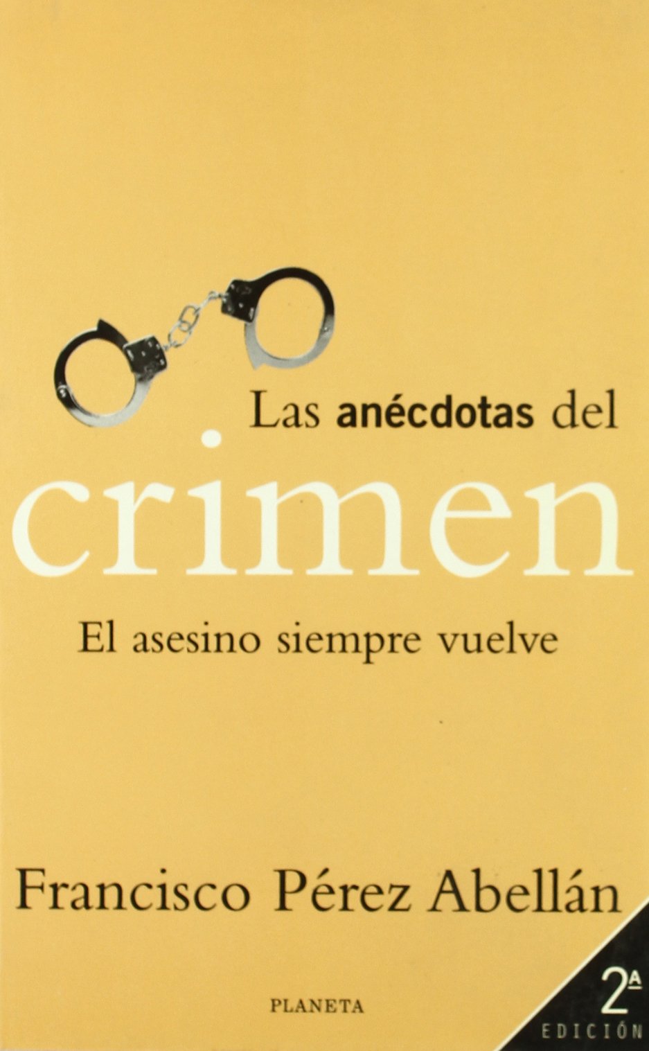 Las Anecdotas del Crimen: El Asesino Siempre Vuelve book