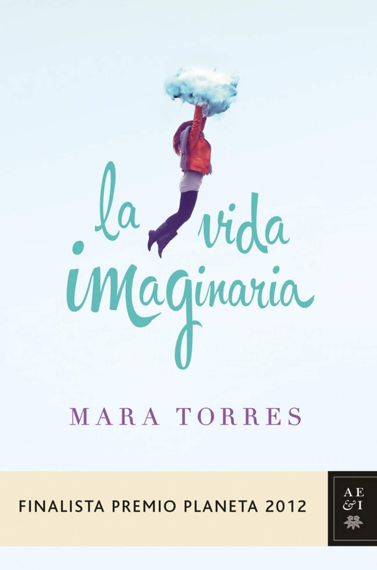 La vida imaginaria (Autores Españoles e Iberoamericanos) Contemporary literature