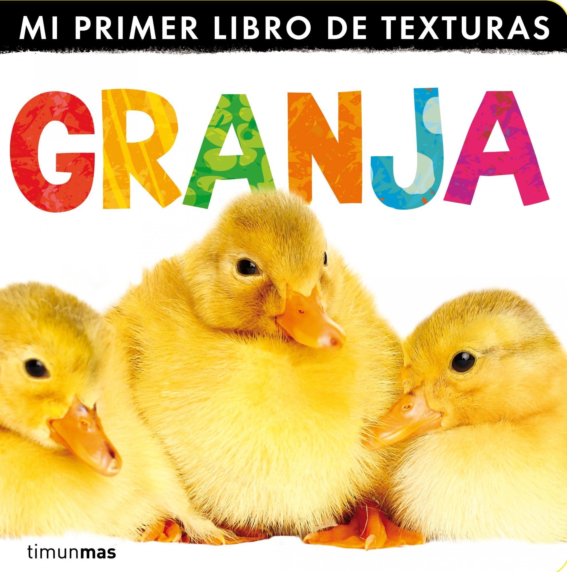 Mi primer libro de texturas granja / My First Touch and Feel Farm book