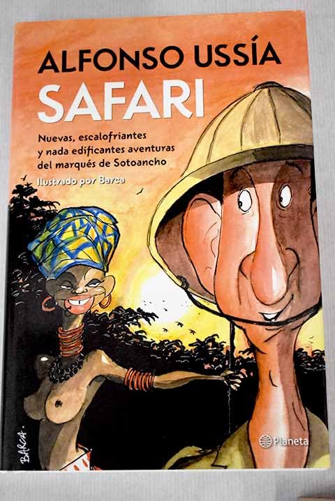 Safari: nuevas, escalofriantes y nada edificantes aventuras del marqués de Sotoancho Books