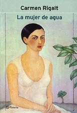 La mujer de agua (Autores Españoles e Iberoamericanos) Contemporary literature
