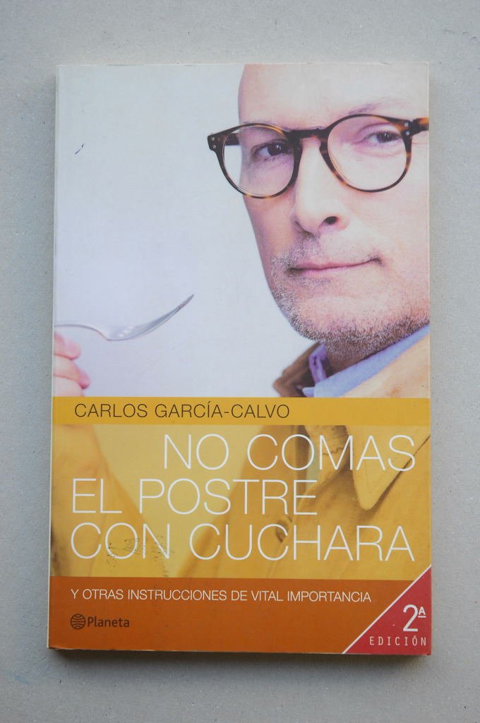NO COMAS EL POSTRE CON CUCHARA y otras instrucciones de vital importancia Books
