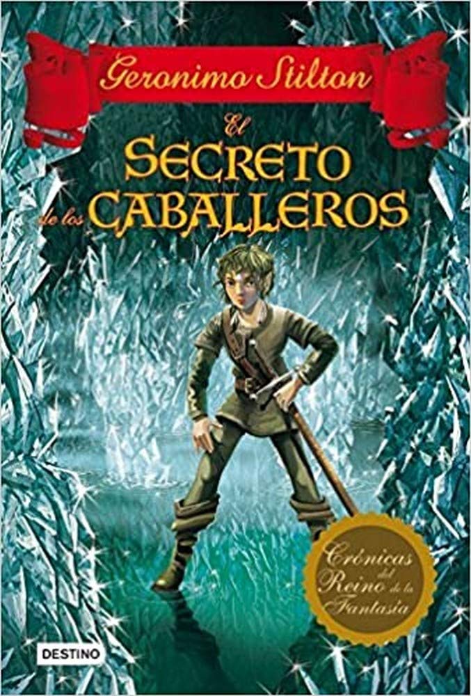 El secreto de los caballeros: Crónicas del Reino de la Fantasía 6 book