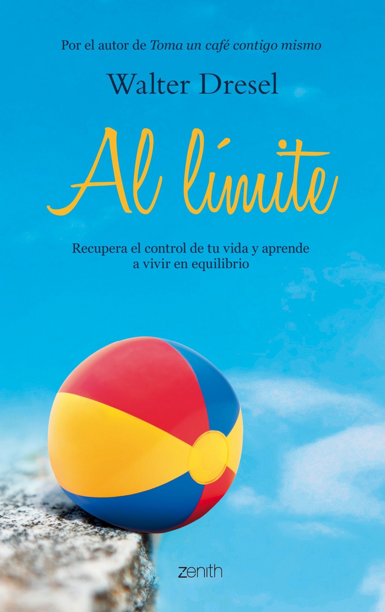 Al límite: Recupera el control de tu vida y aprende a vivir en equilibrio (Biblioteca Walter Dresel, Band 1) Books