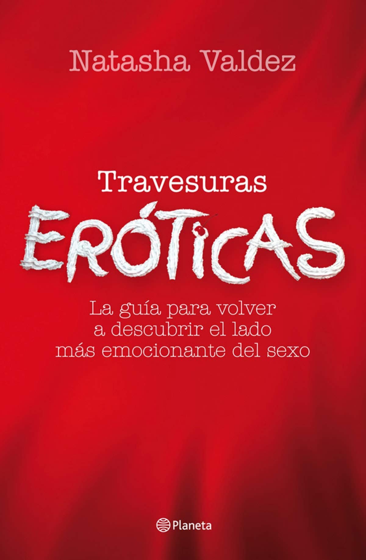 Travesuras eróticas: La guía para volver a descubrir el lado más emocionante del sexo book