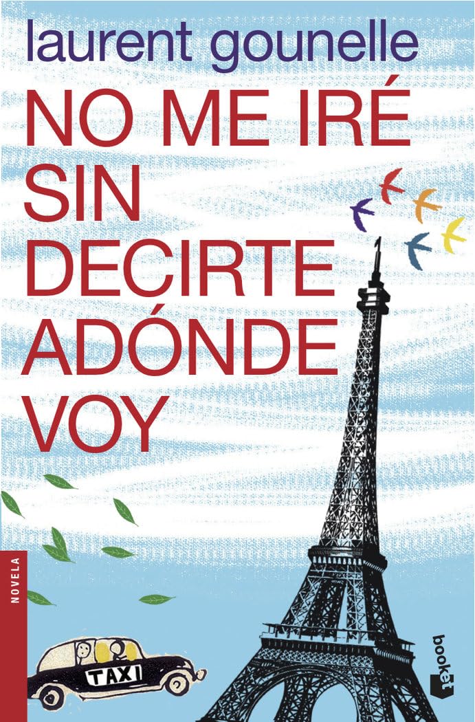 No me iré sin decirte adónde voy (Novela) Contemporary literature