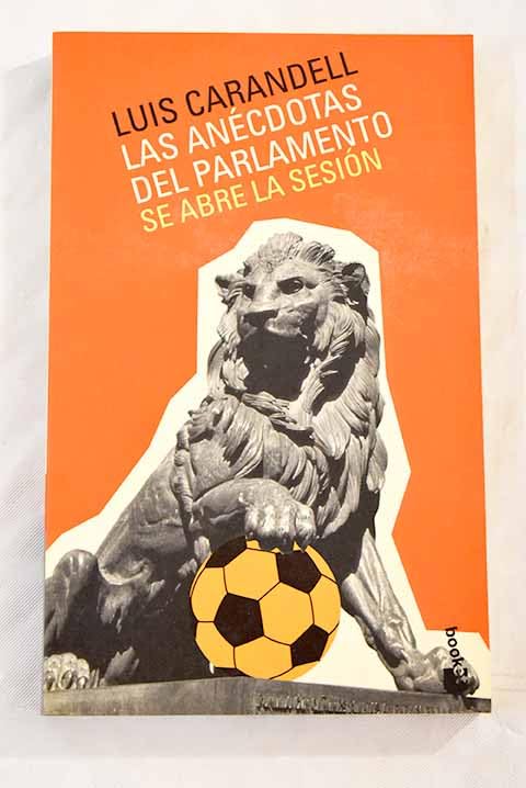Anécdotas del Parlamento. Se abre la sesión Books