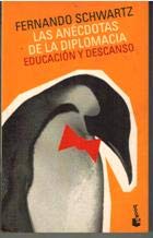 Las anecdotas de la diplomacia, educacion y descanso ("booket") book