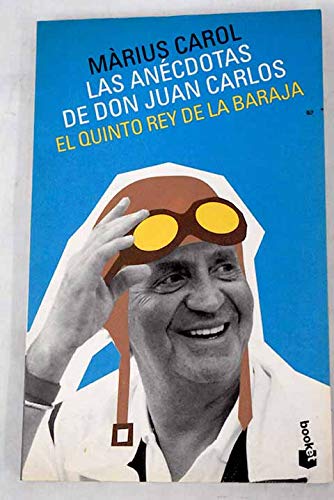 Anécdotas de Don Juan Carlos.El quinto rey de la baraja Books