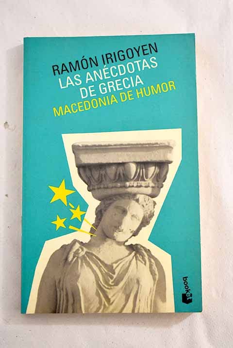 Las anécdotas de Grecia: macedonia de humor Books