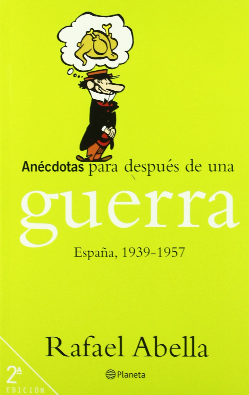 Anécdotas para después de una guerra : España, 1939-1957 Social Sciences