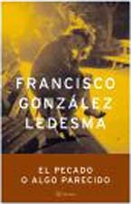 El pecado o algo parecido (Autores Españoles e Iberoamericanos) Essays & Short Stories