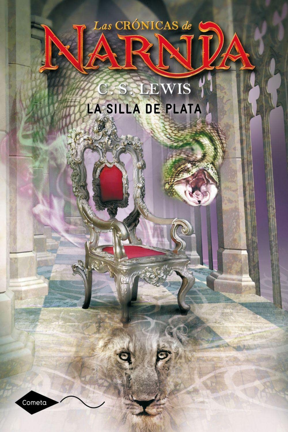 La silla de plata: Las crónicas de Narnia 6 (Cometa +10) Novels & Short Stories