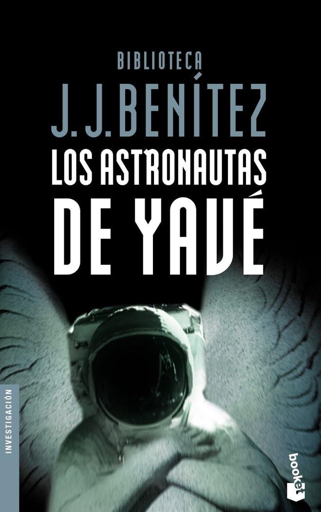 Los astronautas de Yavé (Biblioteca J. J. Benítez) Contemporary literature