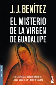 El misterio de la Virgen de Guadalupe (Biblioteca J. J. Benítez) Social Sciences