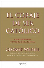 El Coraje De Ser Catolico ((Fuera de colección)) book