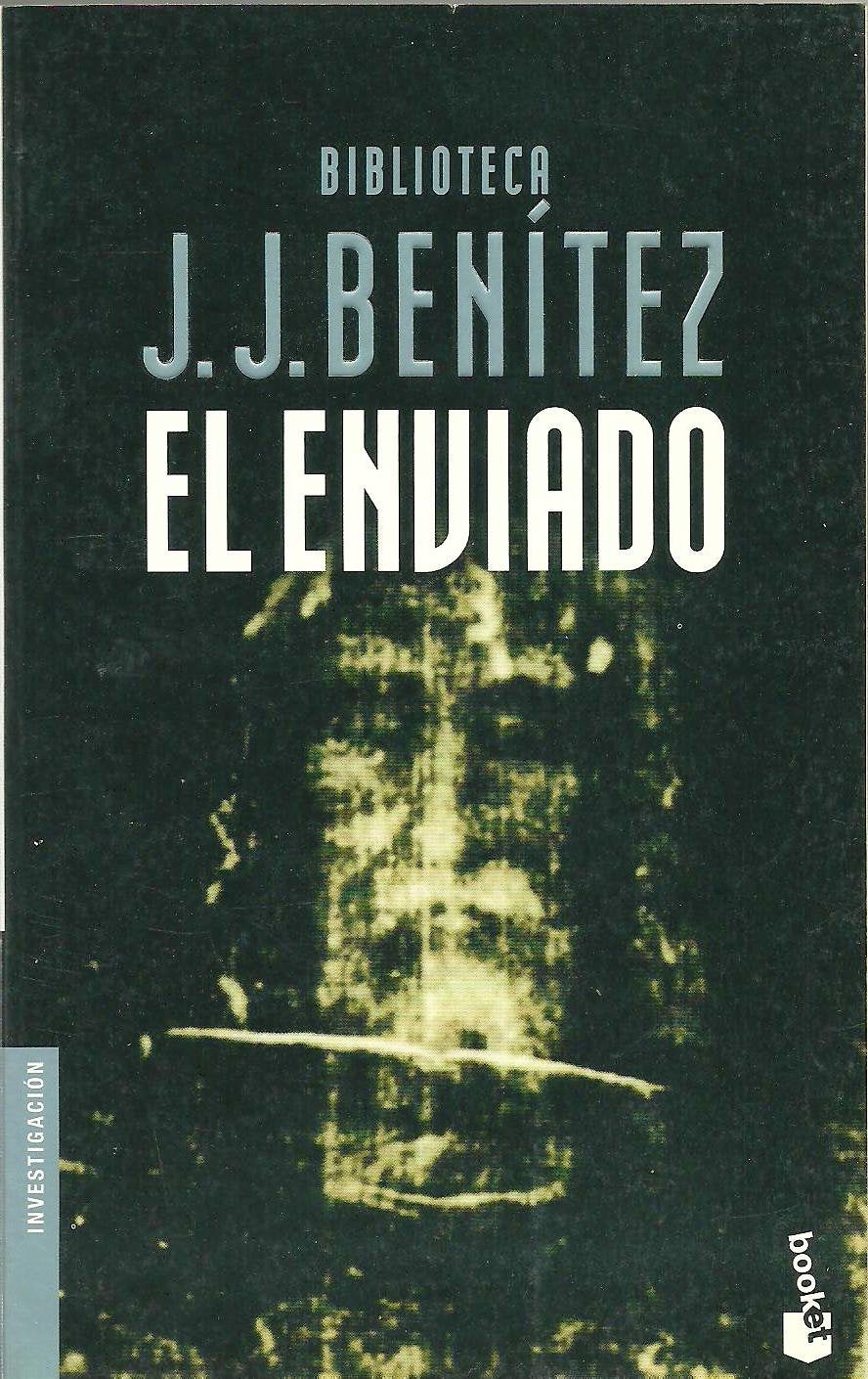 El enviado (Biblioteca J. J. Benítez) Religion & Esotericism