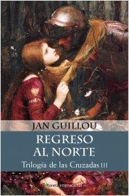 Trilogia De Las Cruzadas: Regreso Al Norte Essays & Short Stories