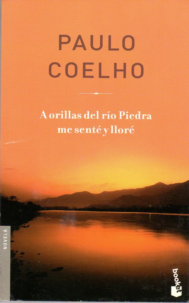 A orillas del río Piedra me senté y lloré (Biblioteca Paulo Coelho) Essays & Short Stories