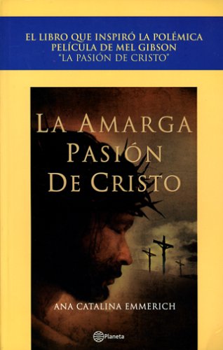 La Amarga Pasion De Cristo / The Passion Of The Christ Religion & Esotericism