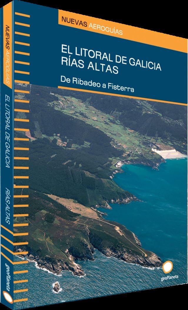 El litoral de Galicia. Rías Altas : de Ribadeo a Fisterra (Aeroguías) Geology & Geography