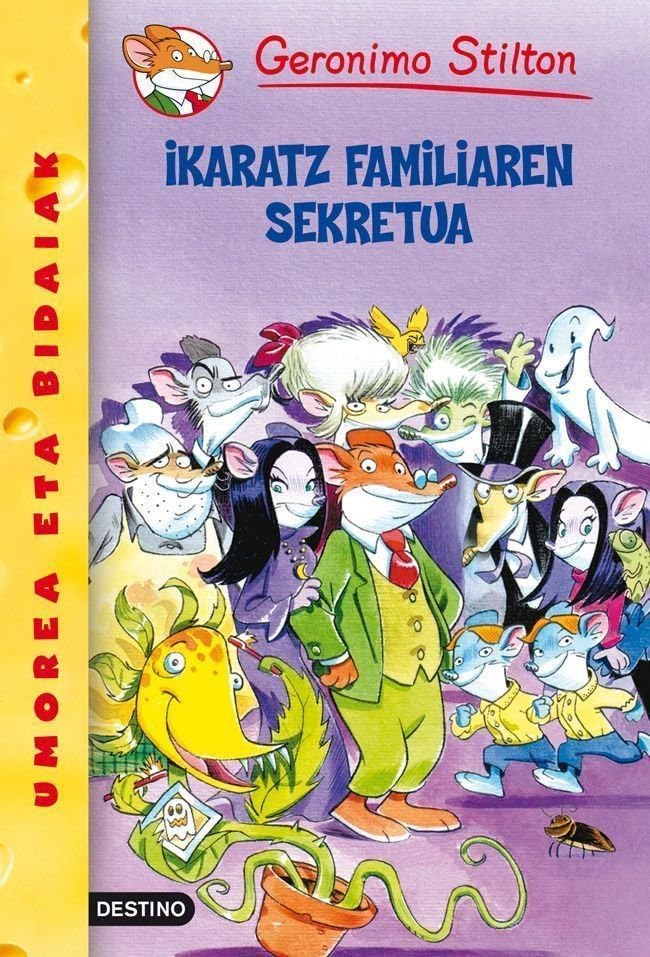 Ikaratz familiaren sekretua: Geronimo Stilton Euskera 18 book