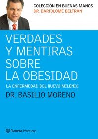 Verdades y mentiras sobre la obesidad (Prácticos) Health, Nutrition & Fitness