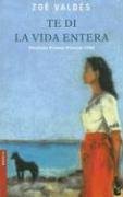 Te Di La Vida Entera / I Gave You My Whole Life Historical Fiction