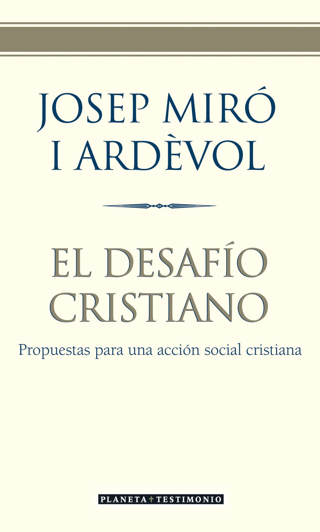 El Desafio Cristiano. Propuestas Para Una Accion Social Cristiana book