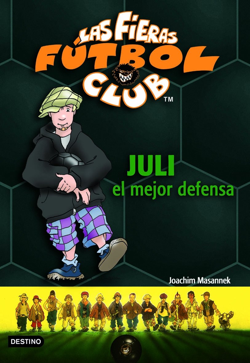 Juli, el mejor defensa: Las Fieras del Fútbol Club 4 (Las Fieras Futbol Club) Social Sciences