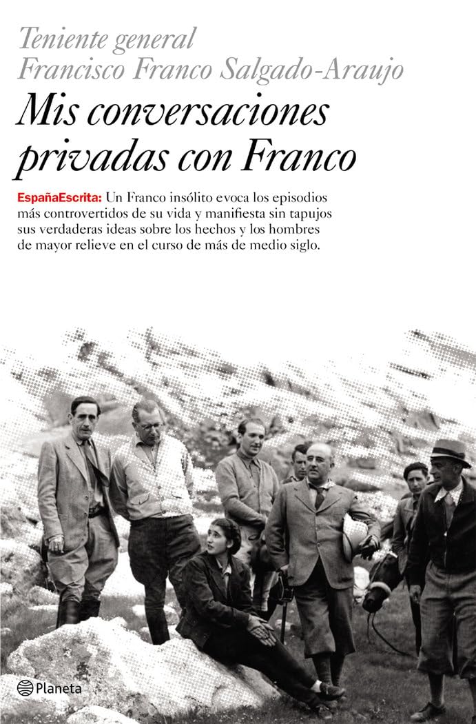 Mis conversaciones privadas con Franco (España Escrita) Social Sciences