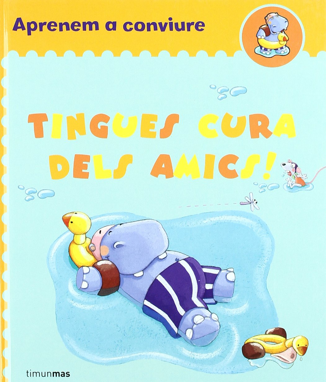 Tingues cura dels amics! (APRENEM A CONVIURE) Novels & Short Stories