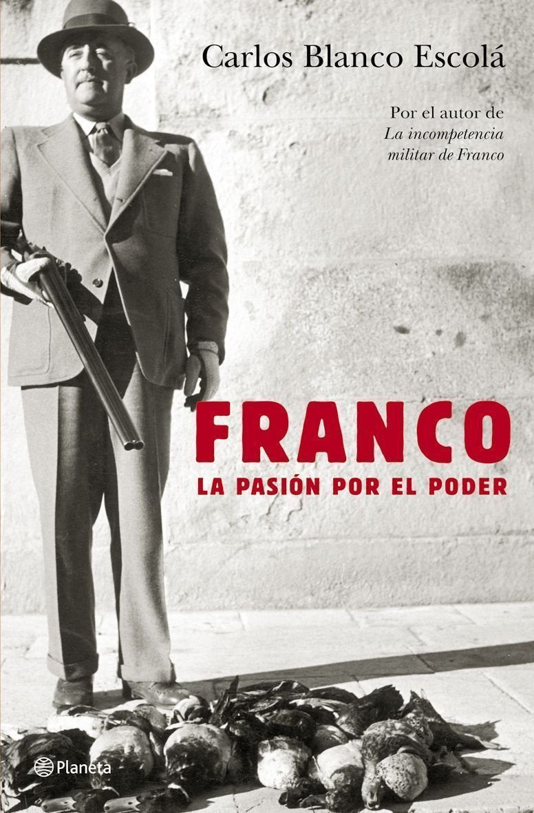 Franco. La pasión por el poder (Planeta) Books