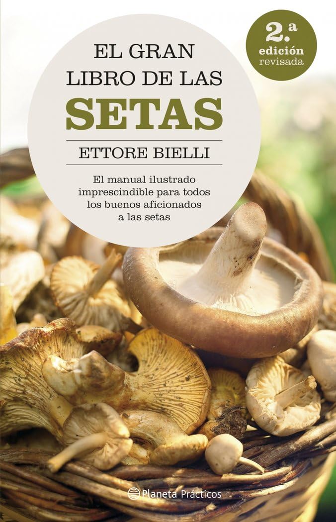 El gran libro de las setas. La guía más útil para convertirse en un experto busc book
