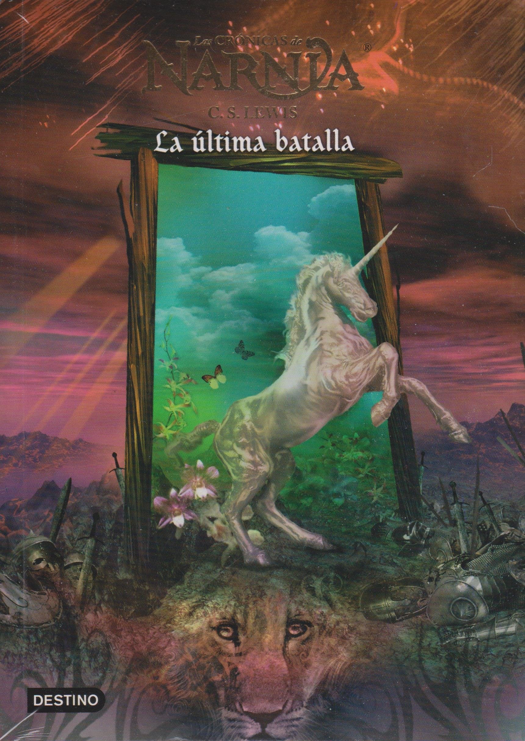 La Ultima Batalla /the Last Battle (Las Cronicas De Narnia, Band 7) Fiction