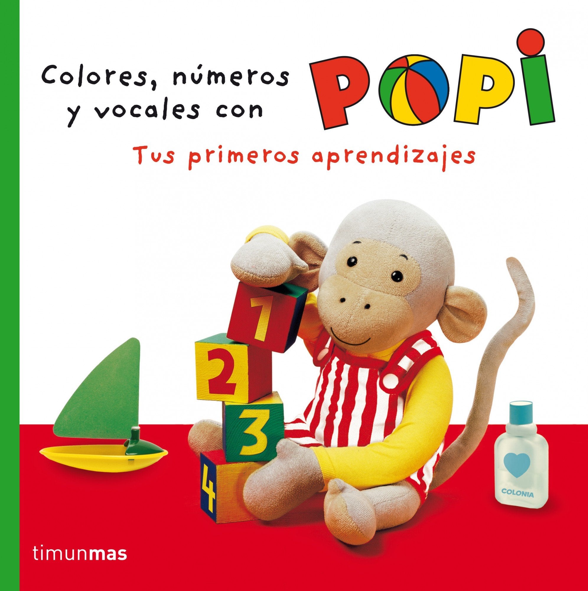 Colores, números y vocales con Popi: Tus primeros aprendizajes Non-fiction