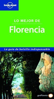 Lo mejor de Florencia : la guía de bolsillo indispensable (Guías Lo mejor de... Lonely Planet) Leisure, Home & Garden