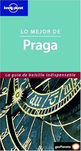 Lo mejor de Praga (Guías Lo mejor de... Lonely Planet) Travel