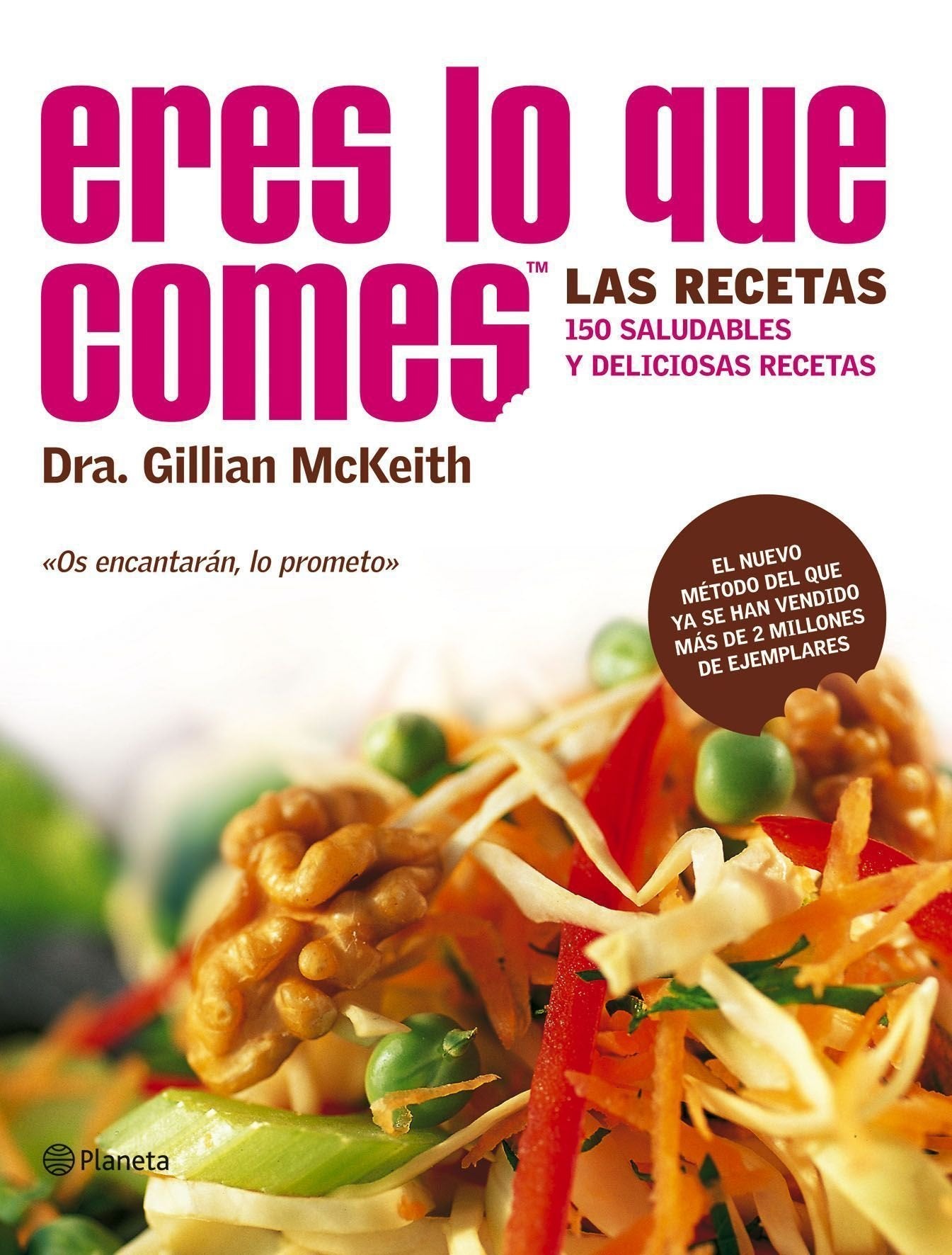Eres Lo Que Comes / You Are What You Eat : the Plan That Will Change Your Life: Las Recetas, 150 Saludables Y Deliciosas Recetas Cooking & Enjoying