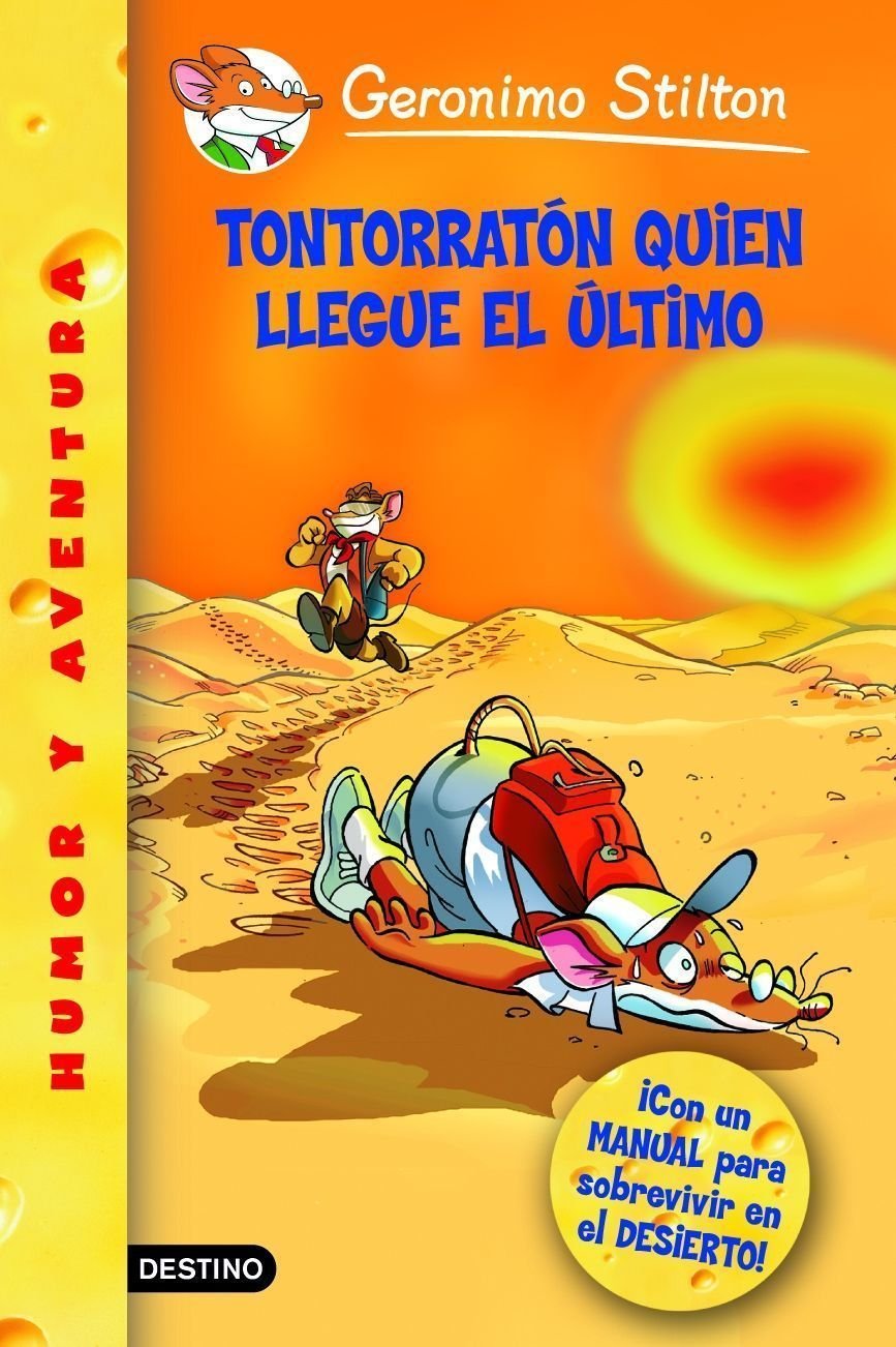 ¡Tontorratón quien llegue el último!: Geronimo Stilton 23 ¡Con un manual para sobrevivir en el desierto! Social Sciences