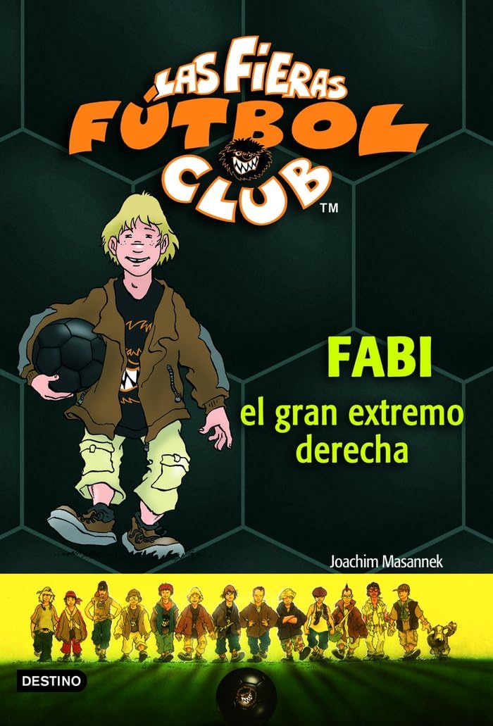 Fabi, el gran extremo derecho: Las Fieras del Fútbol Club 8 (Las Fieras Futbol Club) Children's books