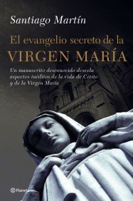 El Evangelio Secreto De La Virgen Maria / The Secret Gospel of the Virgen Mary book
