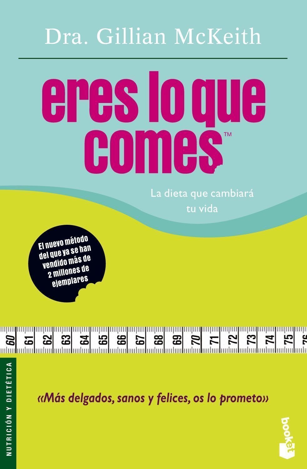 Eres lo que comes : la dieta que cambiará tu vida (Prácticos siglo XXI, Band 1) Medicine
