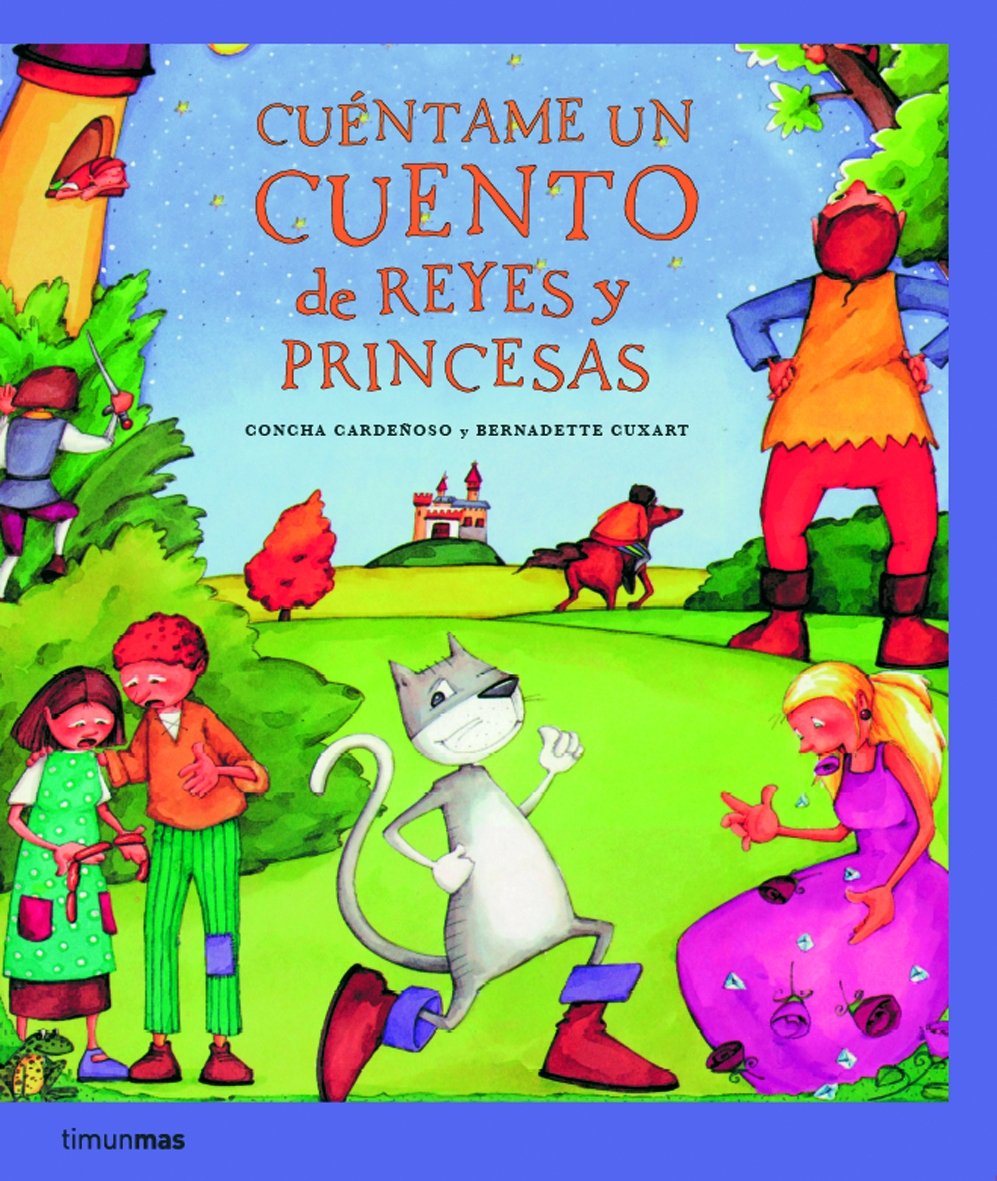 Cuéntame un cuento de reyes y princesas book