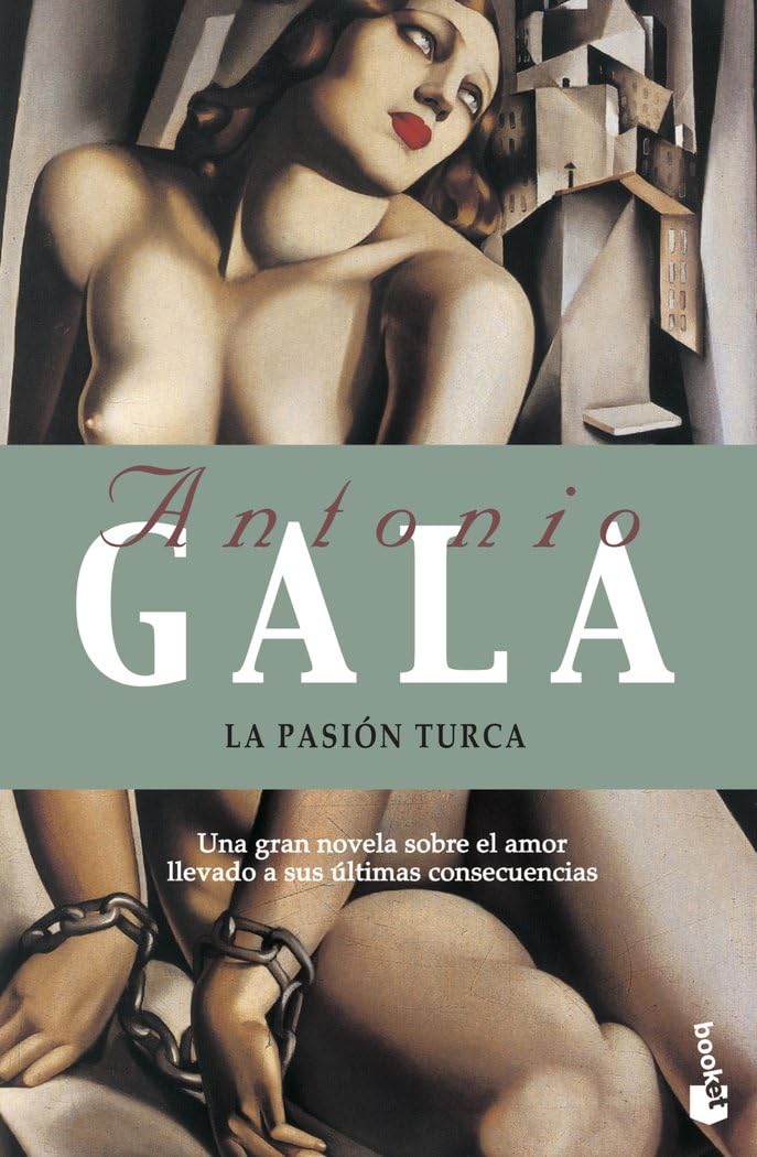 La pasión turca (Biblioteca Antonio Gala, Band 1) Contemporary literature