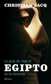 La guía de viaje al Egipto de los faraones de Christian Jacq ((Fuera de colección)) Travel