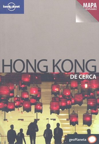 Lonely Planet Hong Kong De Cerca (Lonely Planet Spanish Guides) Travel