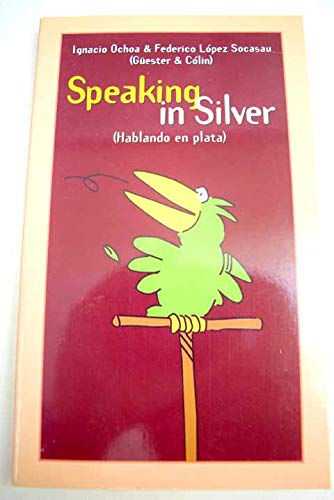 Product Image: Speaking in silver: (Hablando en plata)