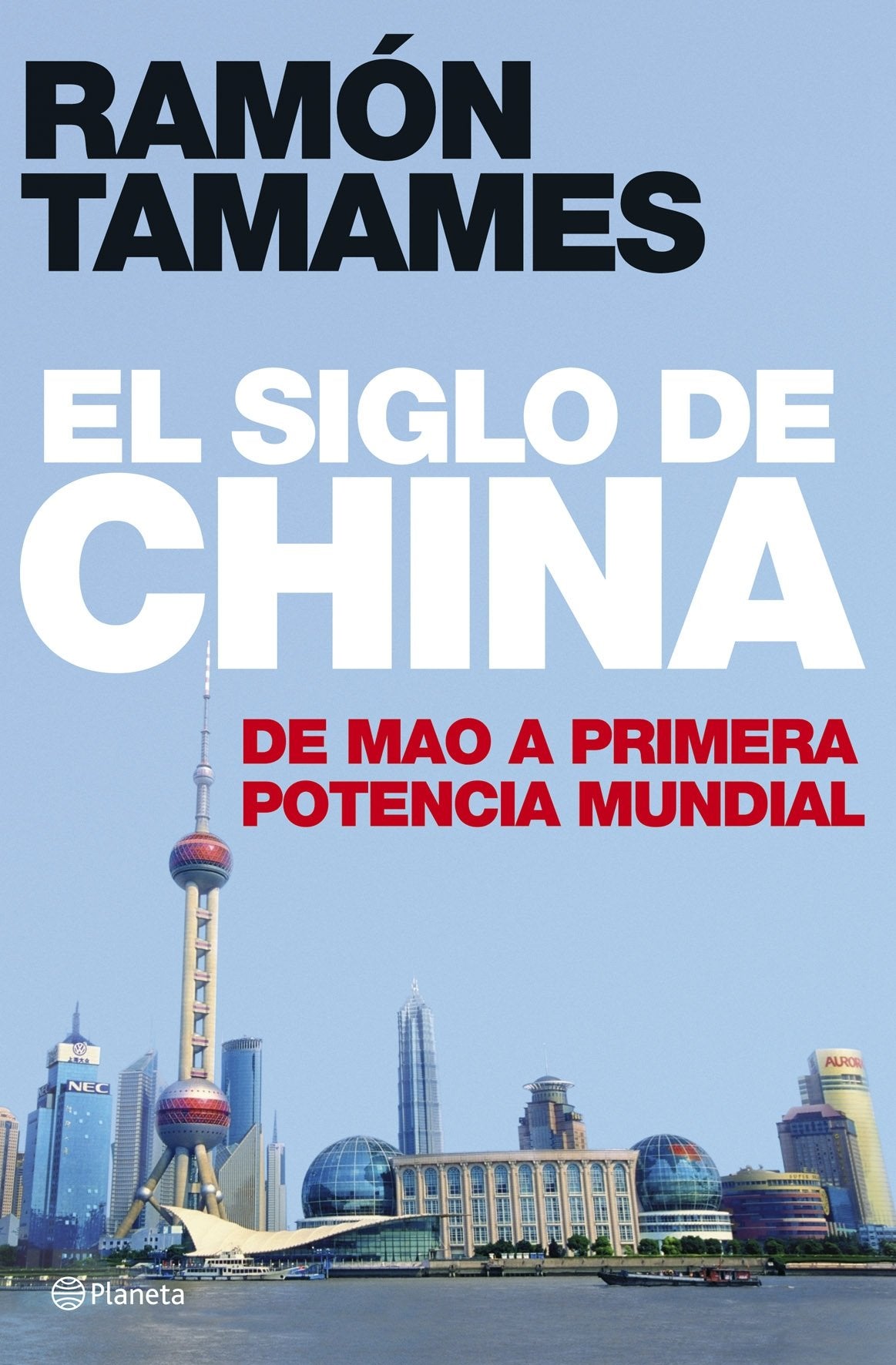 El siglo de China. De Mao a primera potencia mundial (Planeta) Books