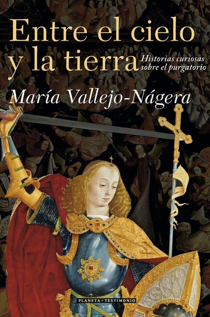 Entre el cielo y la tierra : historias curiosas sobre el purgatorio Books